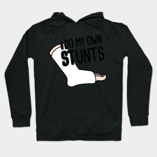 Stunts - Funny Broken Ankle Get Well Soon Gift Hoodie